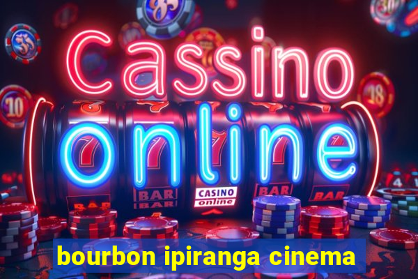 bourbon ipiranga cinema